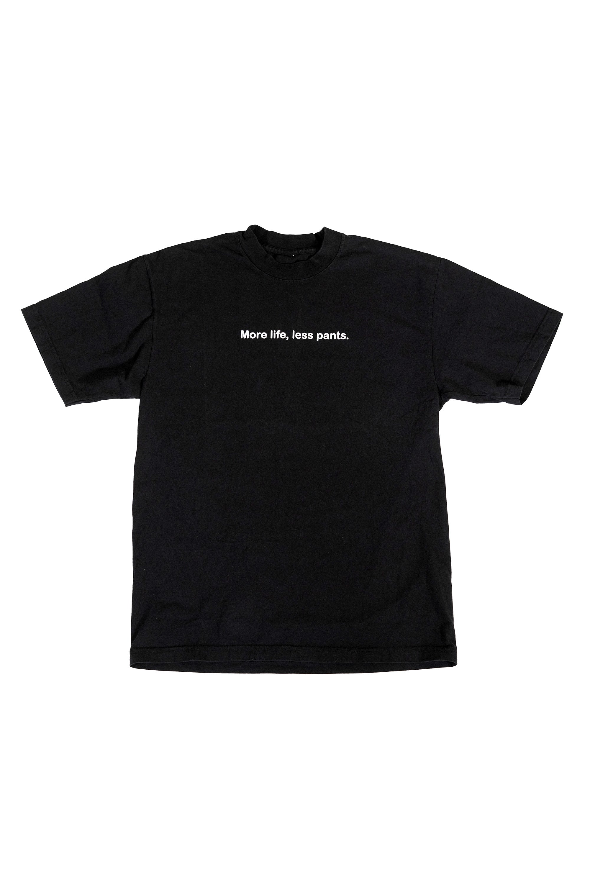 More Life, Less Pants Lifestyle T-Shirt – Spiegelworld Store